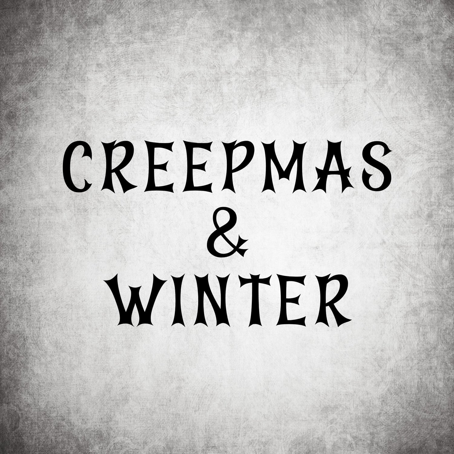 Winter/Creepmas