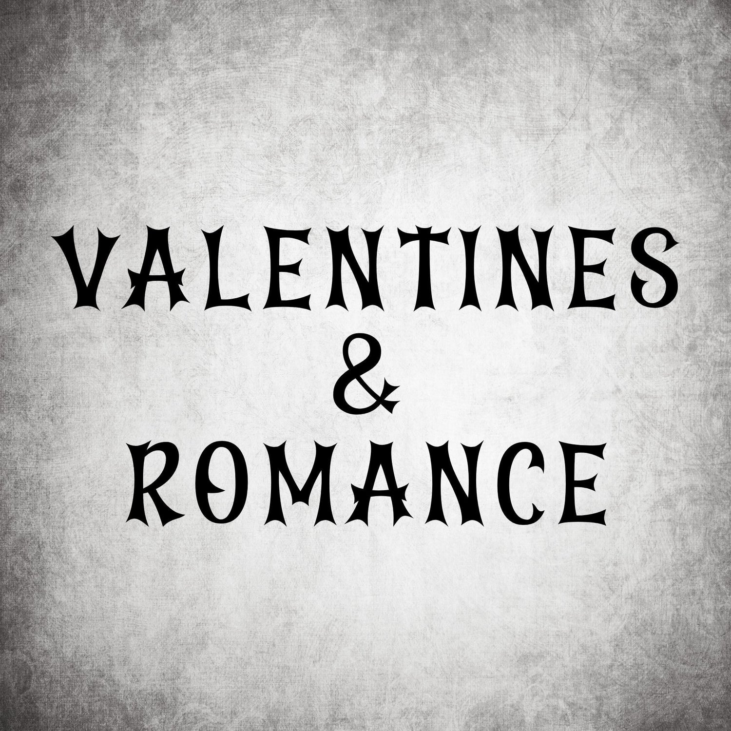 Valentines & Romance