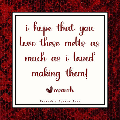 I hope that you love these melts as much as I loved making them!
Love, Cesarah
There is a red and black snakeskin border on the image.